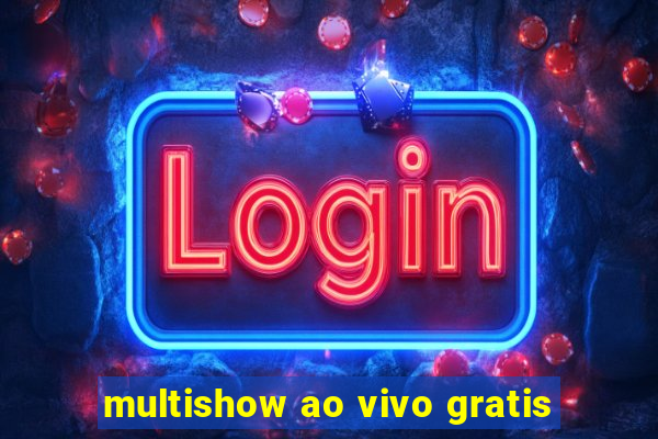 multishow ao vivo gratis